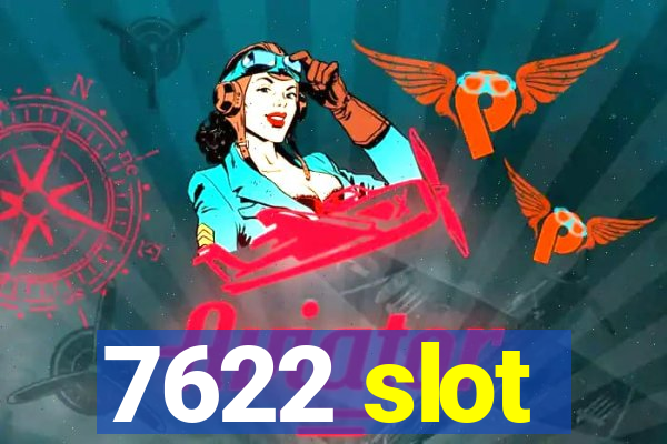 7622 slot